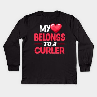 My heart belongs to a Curler - Funny Curling love gift Kids Long Sleeve T-Shirt